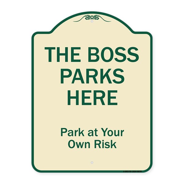 Signmission Designer Series-The Boss Parks Here, Tan & Green Heavy-Gauge Aluminum, 24" x 18", TG-1824-9878 A-DES-TG-1824-9878 - main